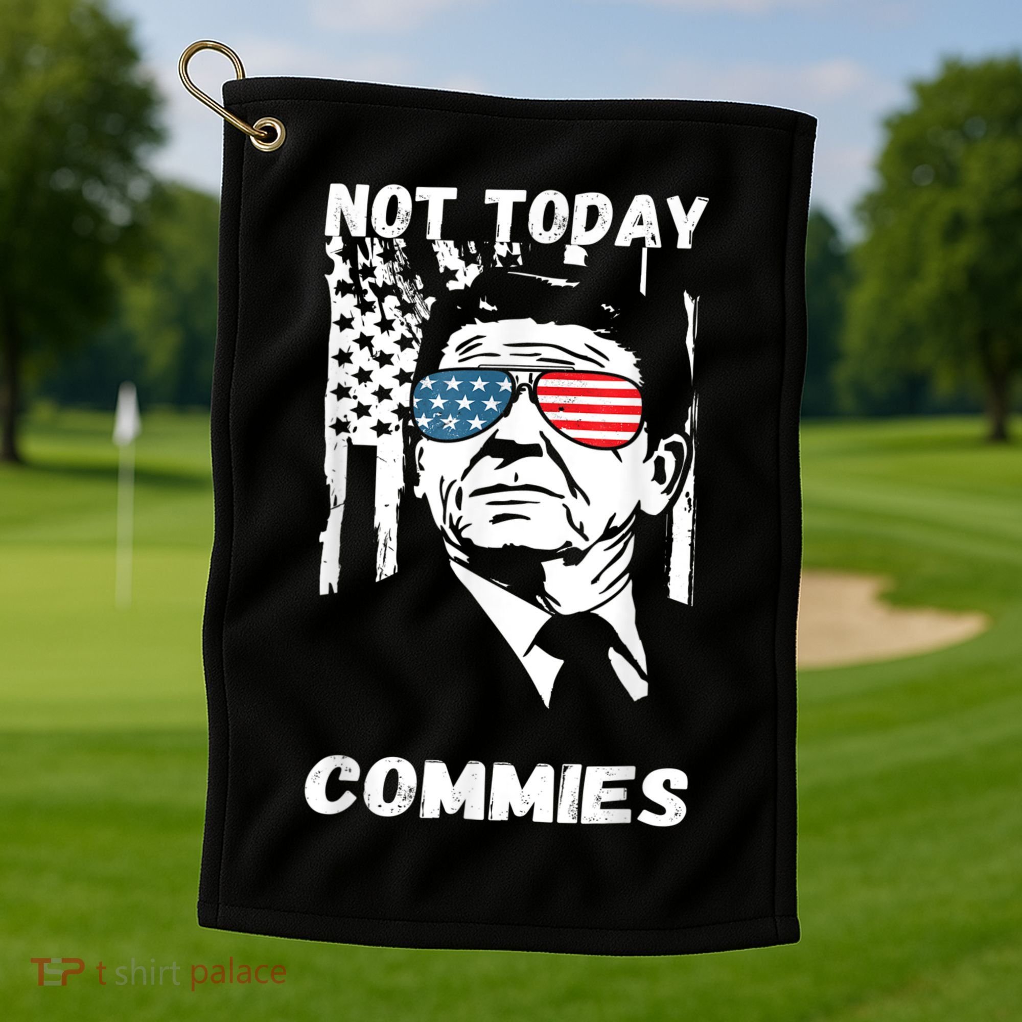 Funny Ronald Reagan Not Today Commie Political Humor Golf Towel