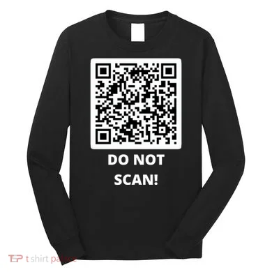 Funny Rick Roll Meme QR Code Do Not Scan Design Long Sleeve Shirt