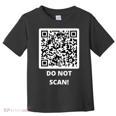 Funny Rick Roll Meme QR Code Do Not Scan Design Toddler T-Shirt