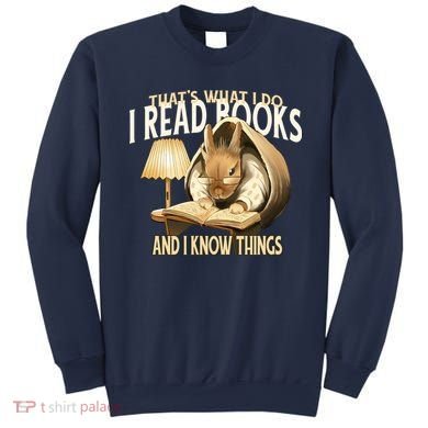 Funny Rabbit Reading Book That Is What I Do Sweatshirt