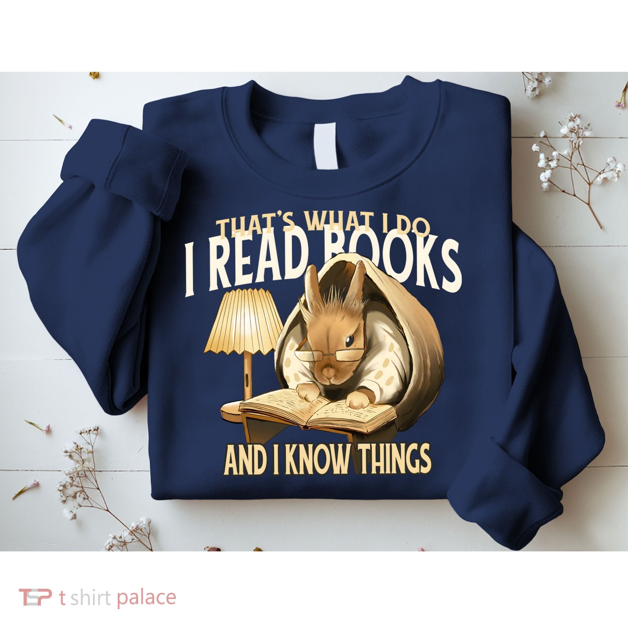 Funny Rabbit Reading Book That Is What I Do Sweatshirt