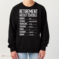 Funny Retired Retirement Schedule Gift Women's Sweatshirt thumb 0