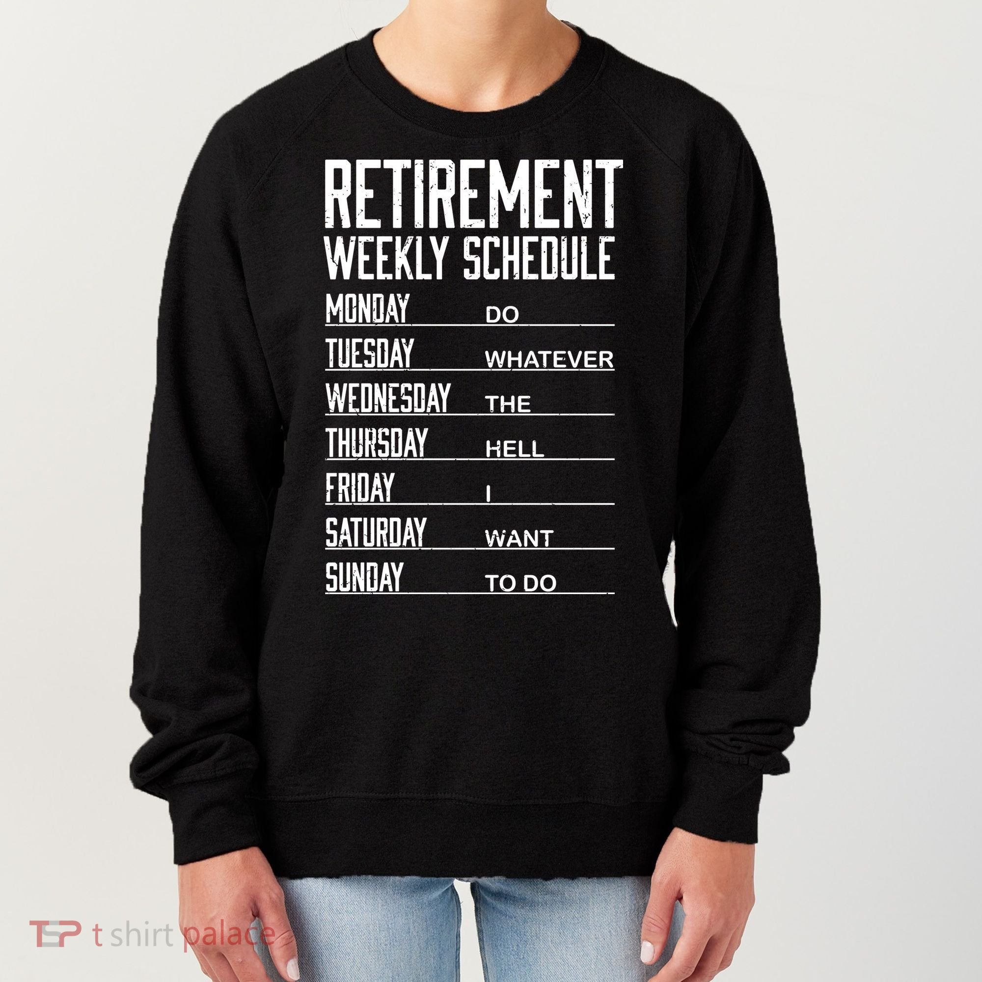 Funny Retired Retirement Schedule Gift Women's Sweatshirt