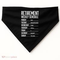Funny Retired Retirement Schedule Gift USA-Made Doggie Bandana thumb 0