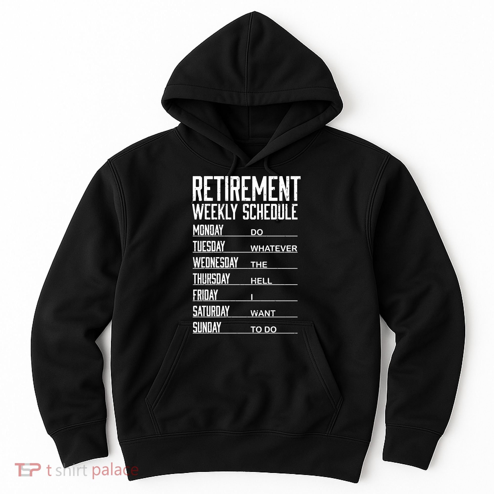 Funny Retired Retirement Schedule Gift Hoodie