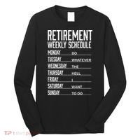 Funny Retired Retirement Schedule Gift Long Sleeve Shirt thumb 0