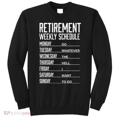 Funny Retired Retirement Schedule Gift Sweatshirt