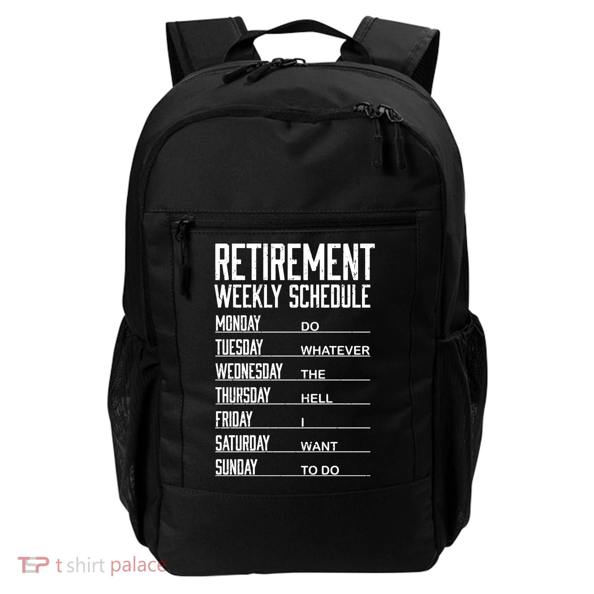 Funny Retired Retirement Schedule Gift Backpack