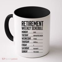 Funny Retired Retirement Schedule Gift Coffee Mug thumb 0