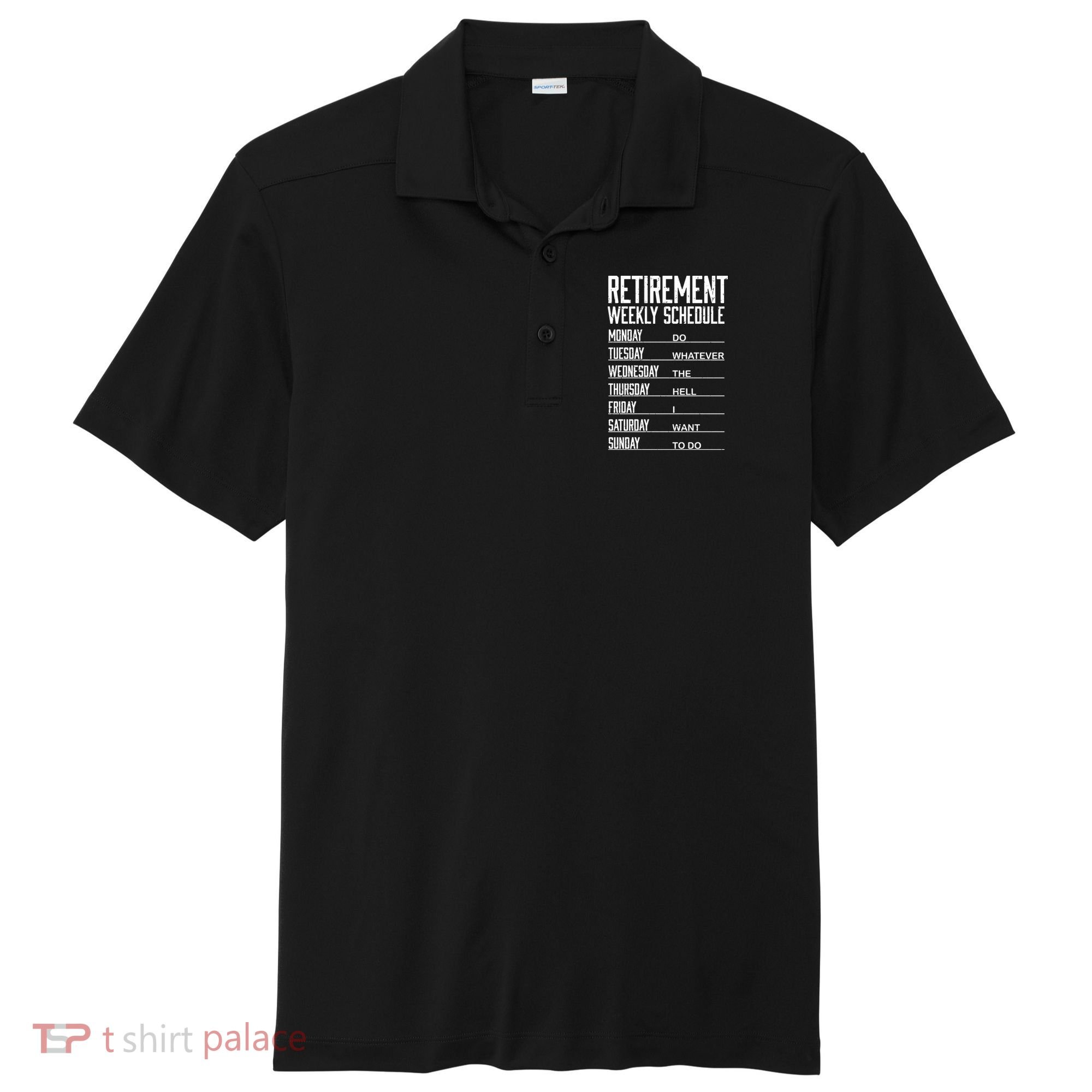 Funny Retired Retirement Schedule Gift Sport-Tek Posi-UV Pro Polo