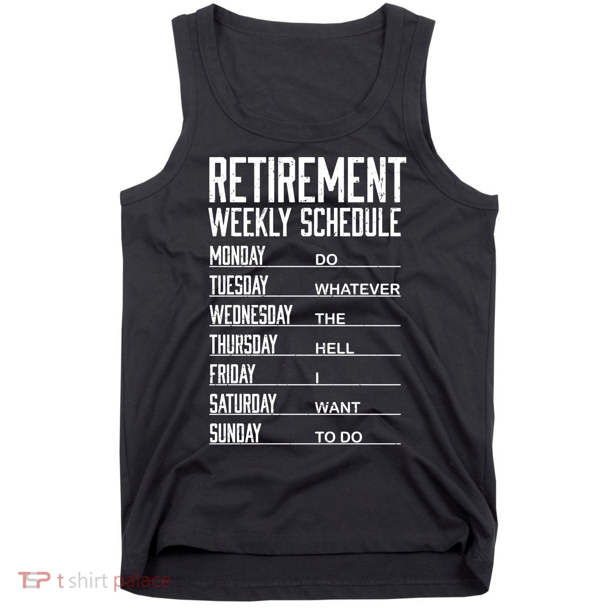 Funny Retired Retirement Schedule Gift Tank Top
