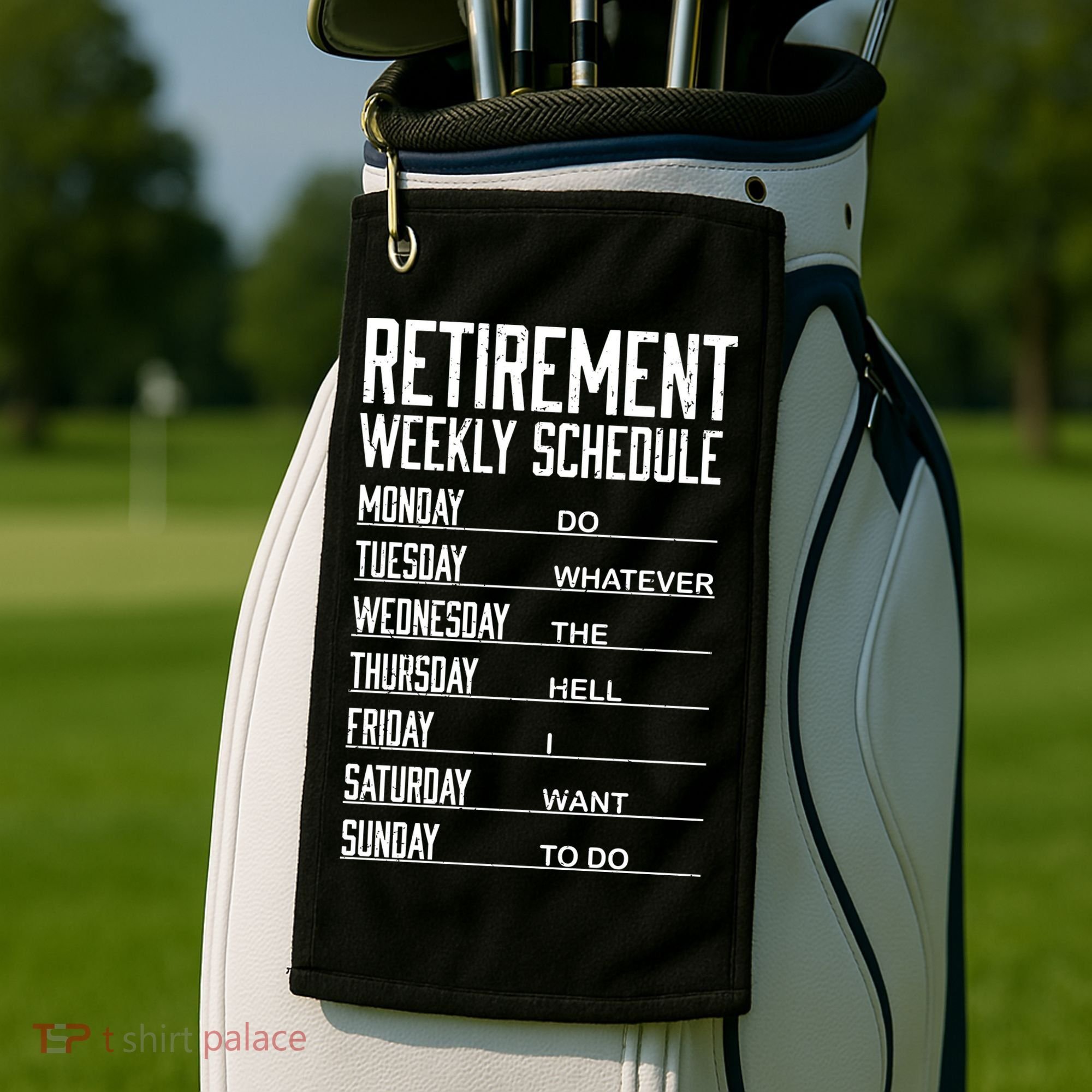 Funny Retired Retirement Schedule Gift Golf Towel