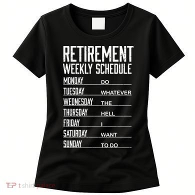 Funny Retired Retirement Schedule Gift Women's T-Shirt