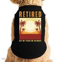 Funny Retired Retirement Gift Not My Problem Anymore Doggie Tank thumb 0
