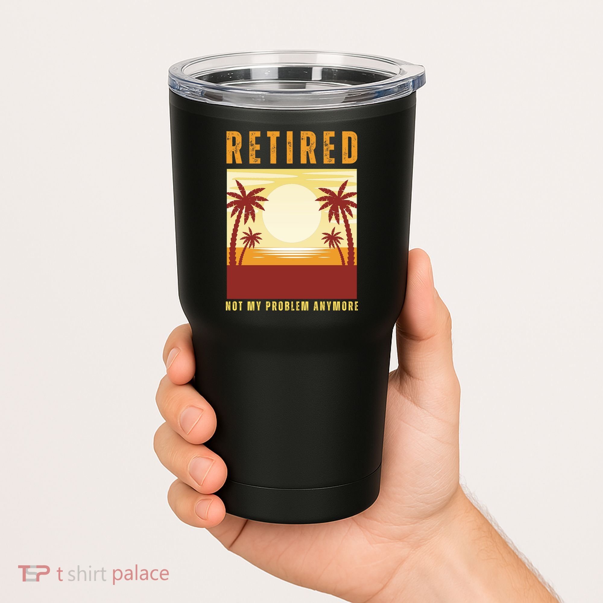 Funny Retired Retirement Gift Not My Problem Anymore Tumbler