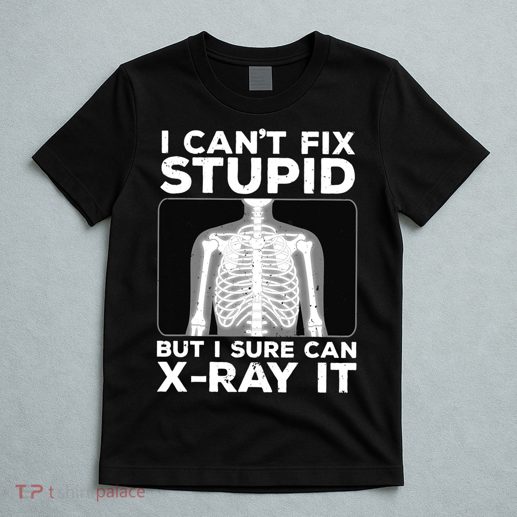 Funny Radiologist Rad Tech Xray Radiologist T-Shirt