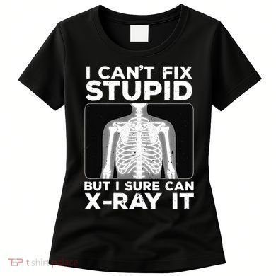 Funny Radiologist Rad Tech Xray Radiologist Women's T-Shirt