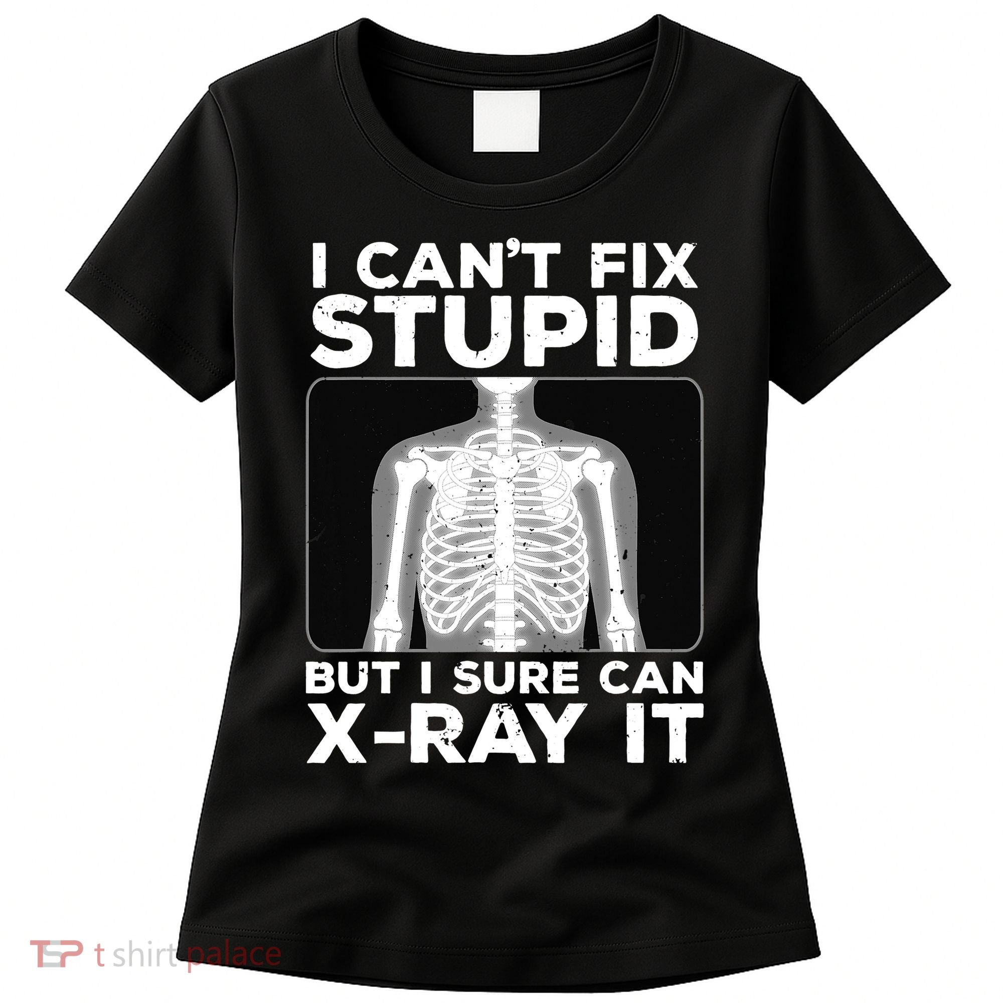 Funny Radiologist Rad Tech Xray Radiologist Women's T-Shirt