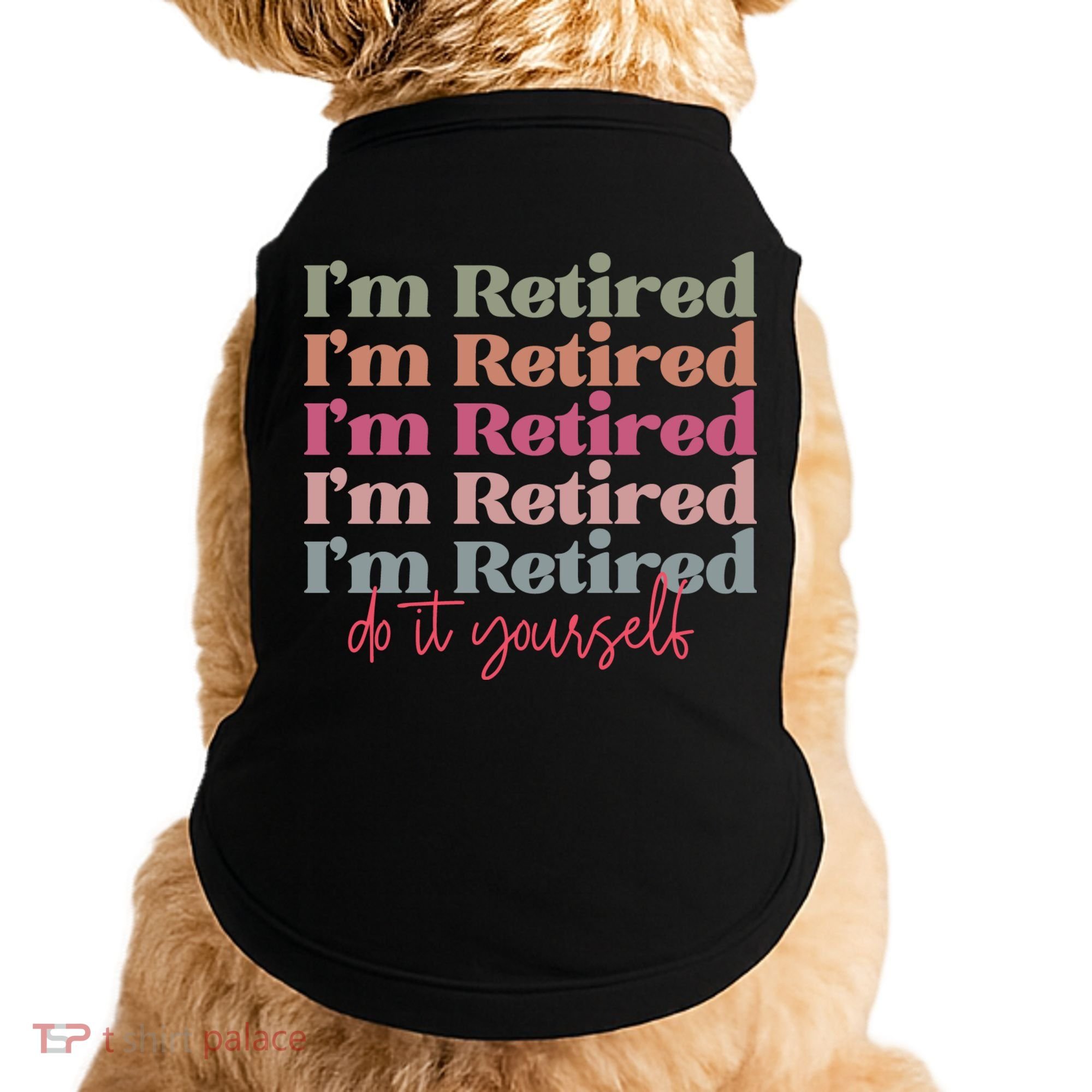 Funny Retired Retirement Gift Doggie Tank