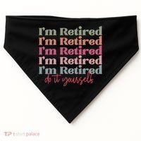 Funny Retired Retirement Gift USA-Made Doggie Bandana thumb 0