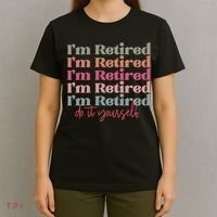 Funny Retired Retirement Gift T-Shirt thumb 4