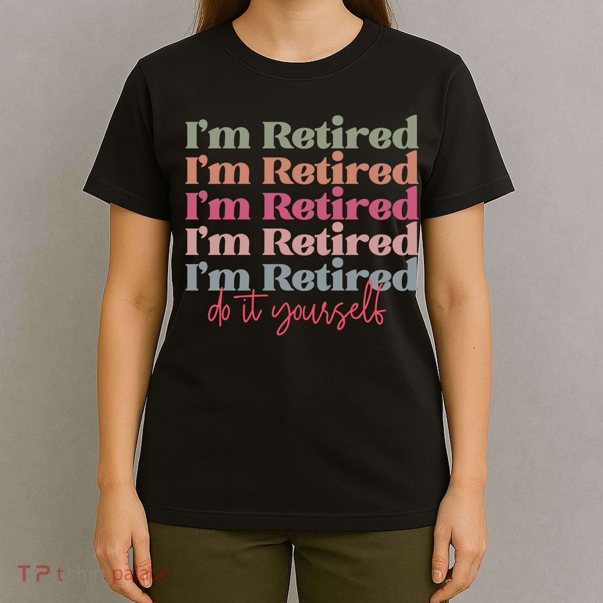 Funny Retired Retirement Gift T-Shirt
