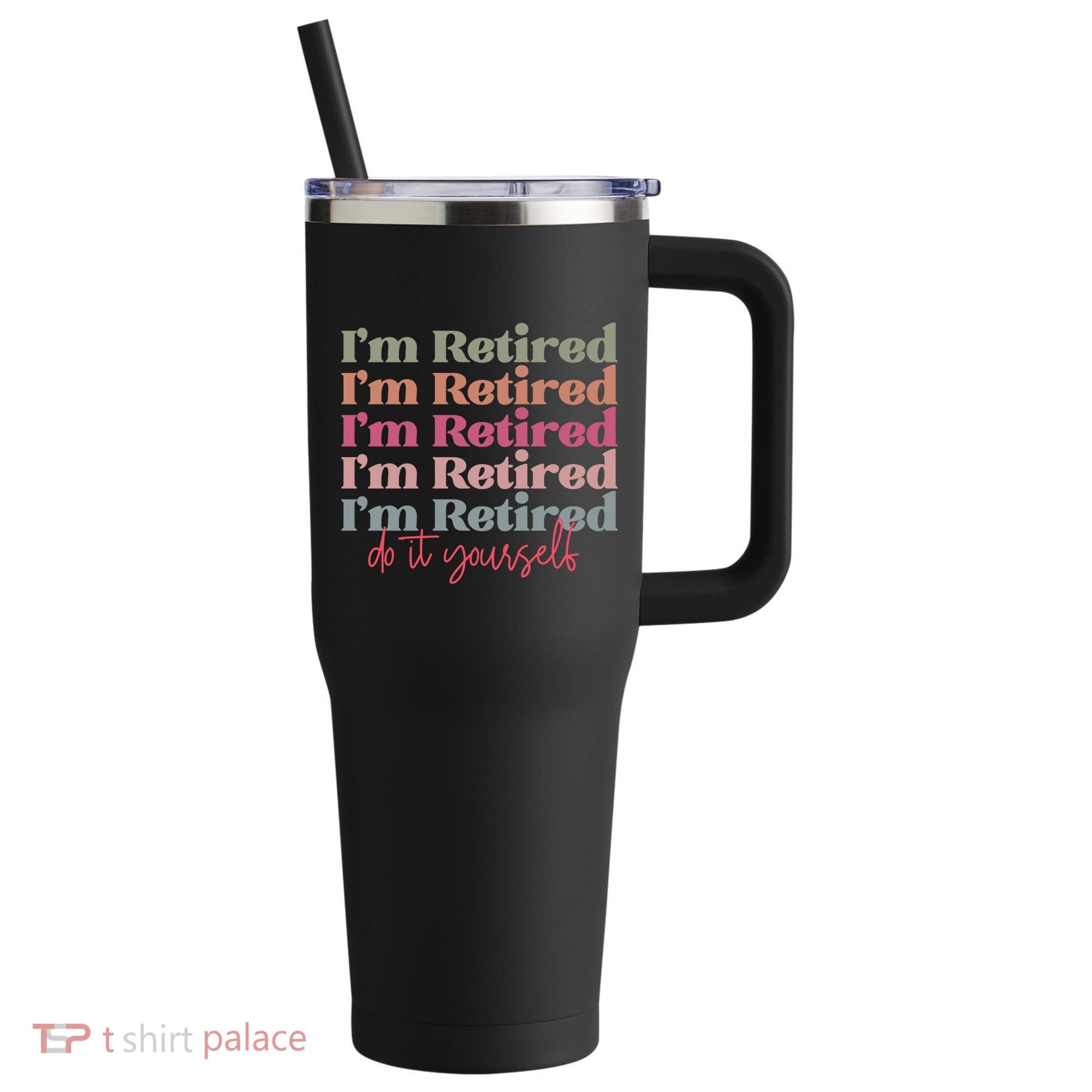 Funny Retired Retirement Gift 40oz Vacuum Insulated Stainless Steel Travel Tumbler