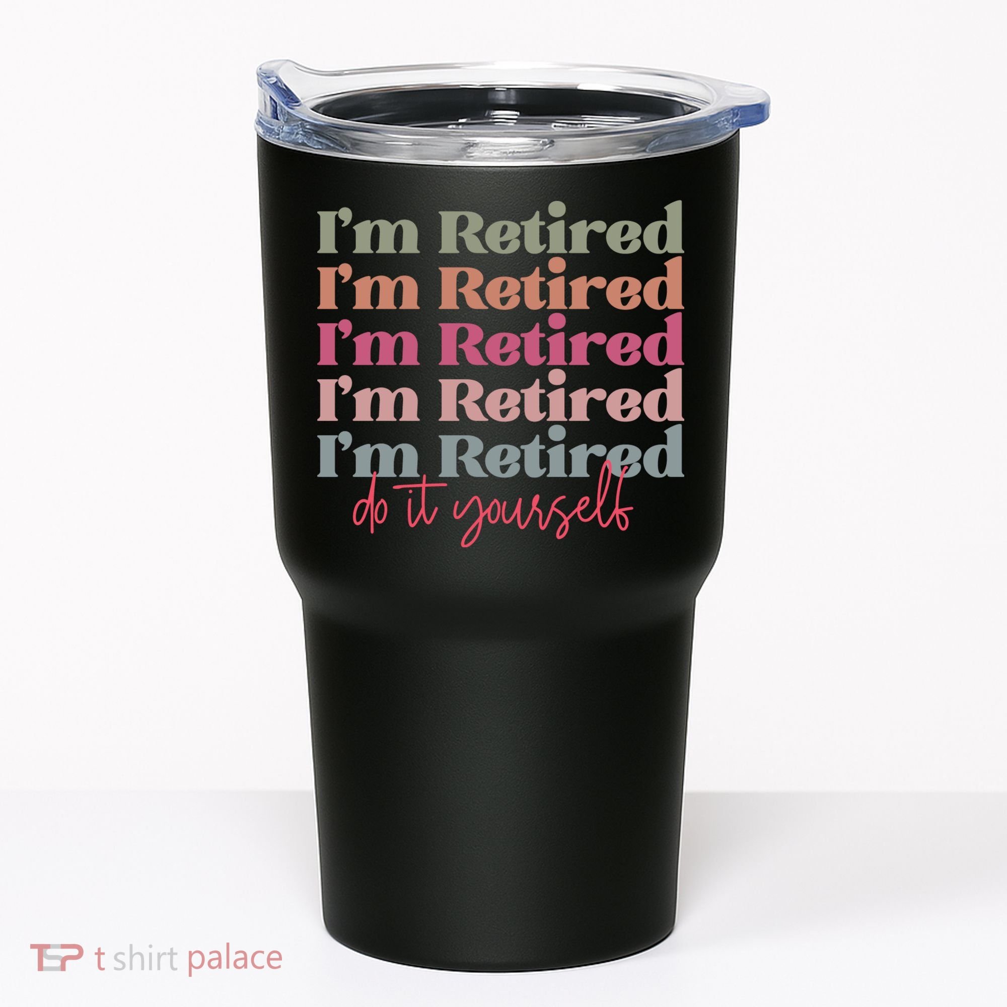 Funny Retired Retirement Gift Tumbler