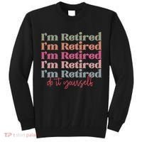 Funny Retired Retirement Gift Tall Sweatshirt thumb 0