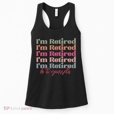 Funny Retired Retirement Gift Women's Tank Top