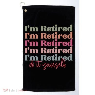 Funny Retired Retirement Gift Golf Towel