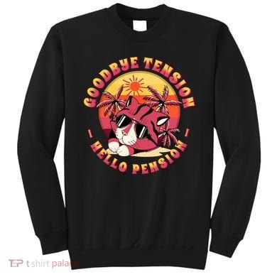 Funny Retired Retirement Gift Goodbye Tension Sweatshirt