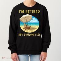 Funny Retired Retirement Gift Women's Sweatshirt thumb 0