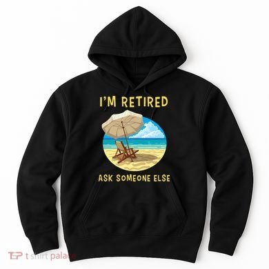 Funny Retired Retirement Gift Hoodie