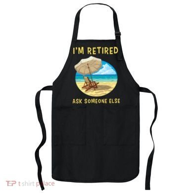 Funny Retired Retirement Gift Apron