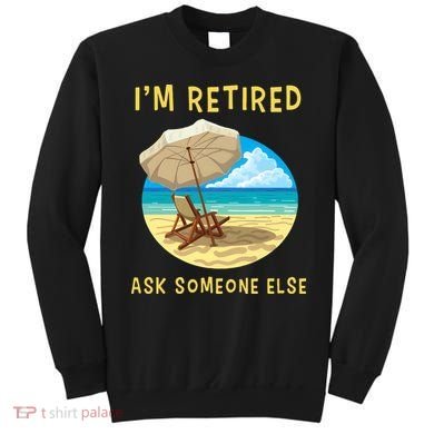 Funny Retired Retirement Gift Sweatshirt