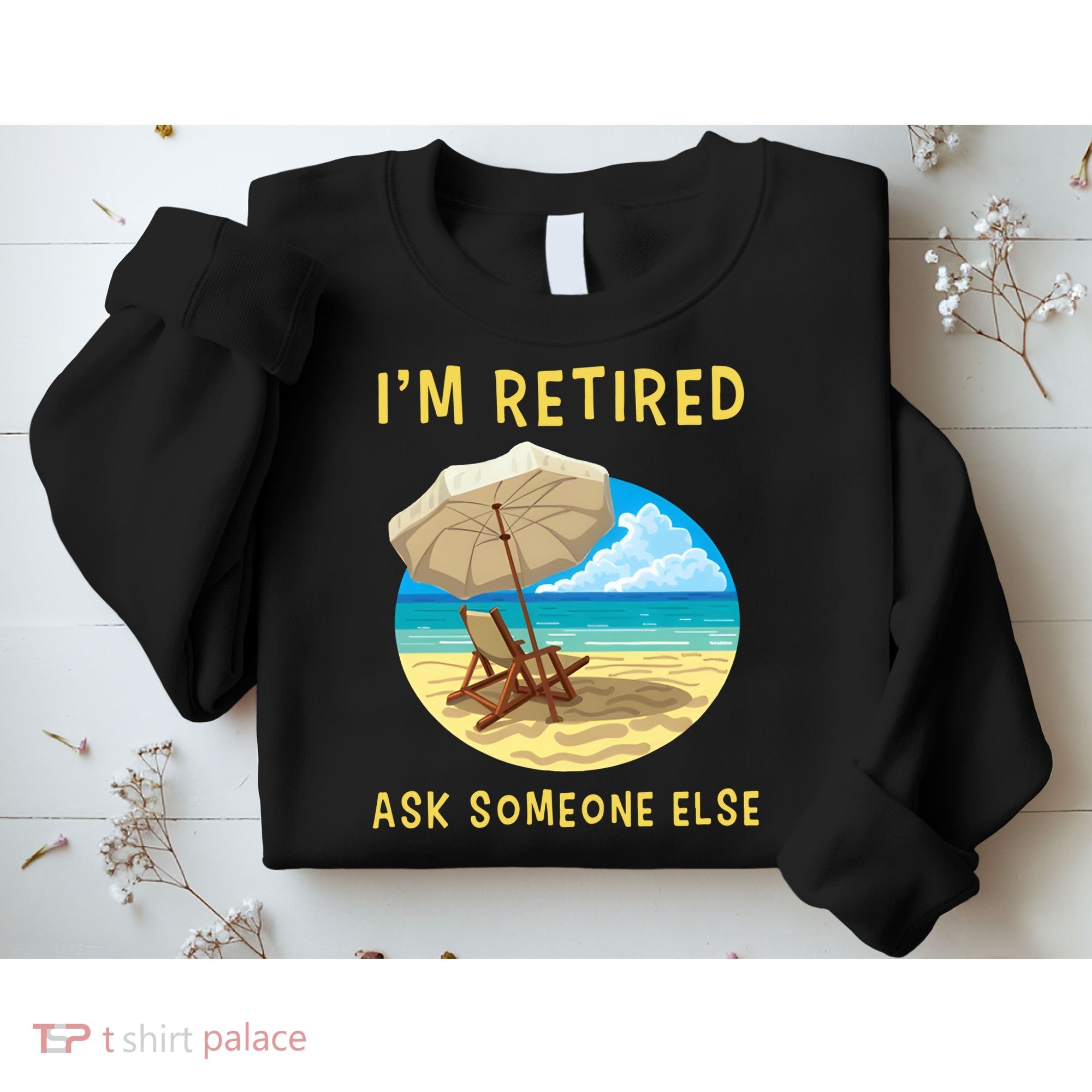 Funny Retired Retirement Gift Sweatshirt