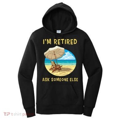 Funny Retired Retirement Gift Women's Hoodie