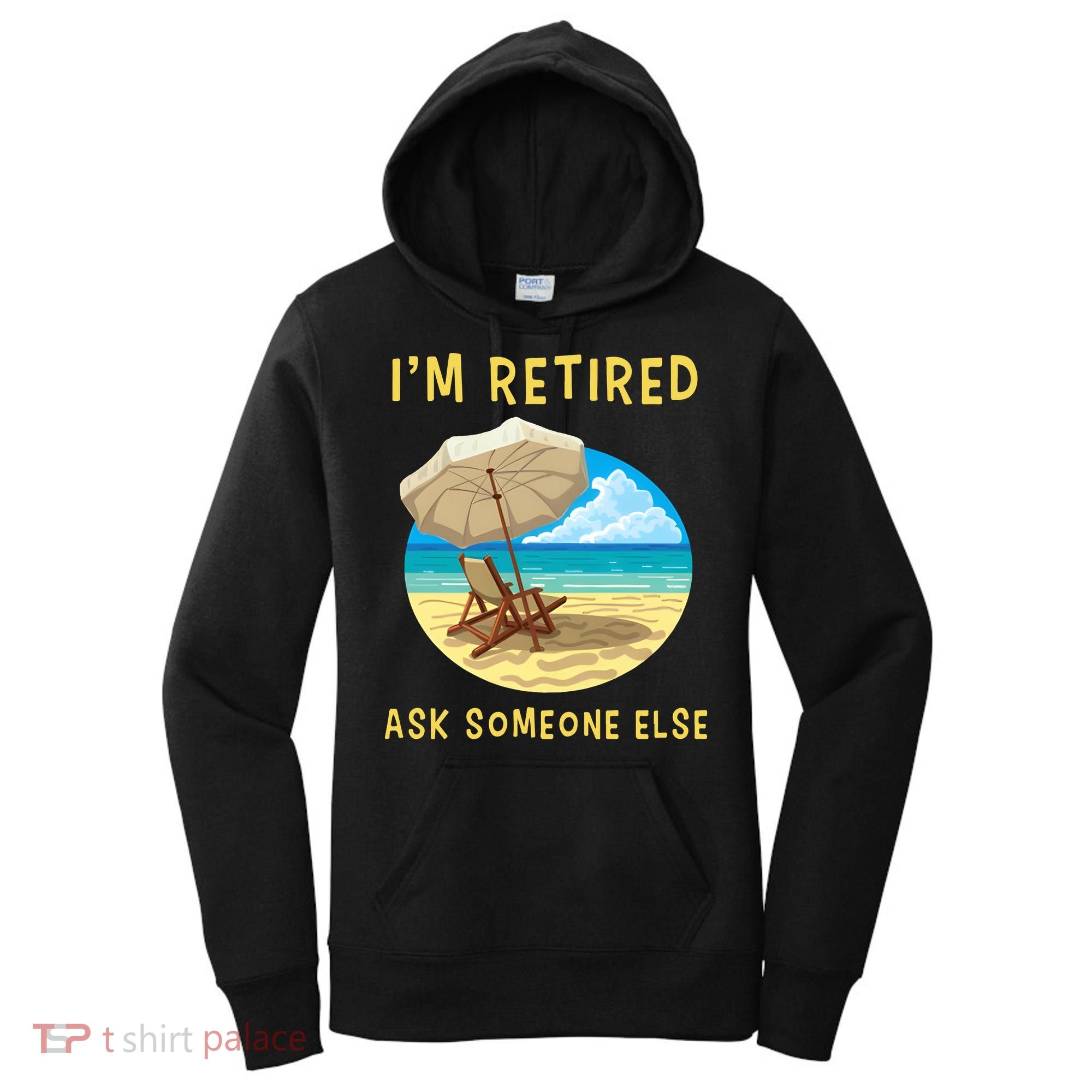 Funny Retired Retirement Gift Women's Hoodie