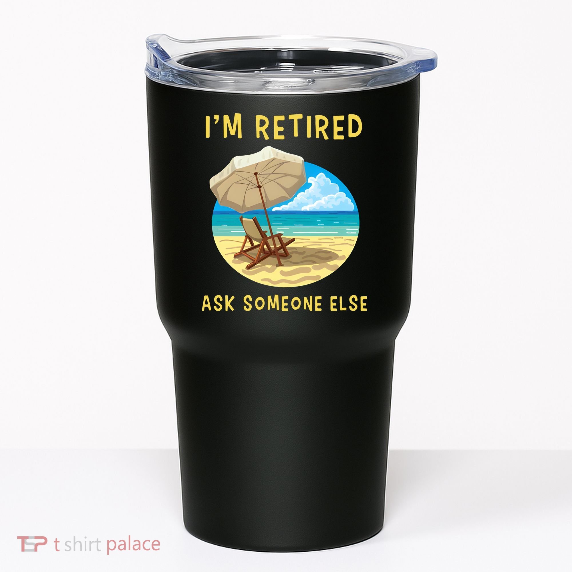 Funny Retired Retirement Gift Tumbler