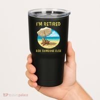 Funny Retired Retirement Gift Tumbler thumb 2