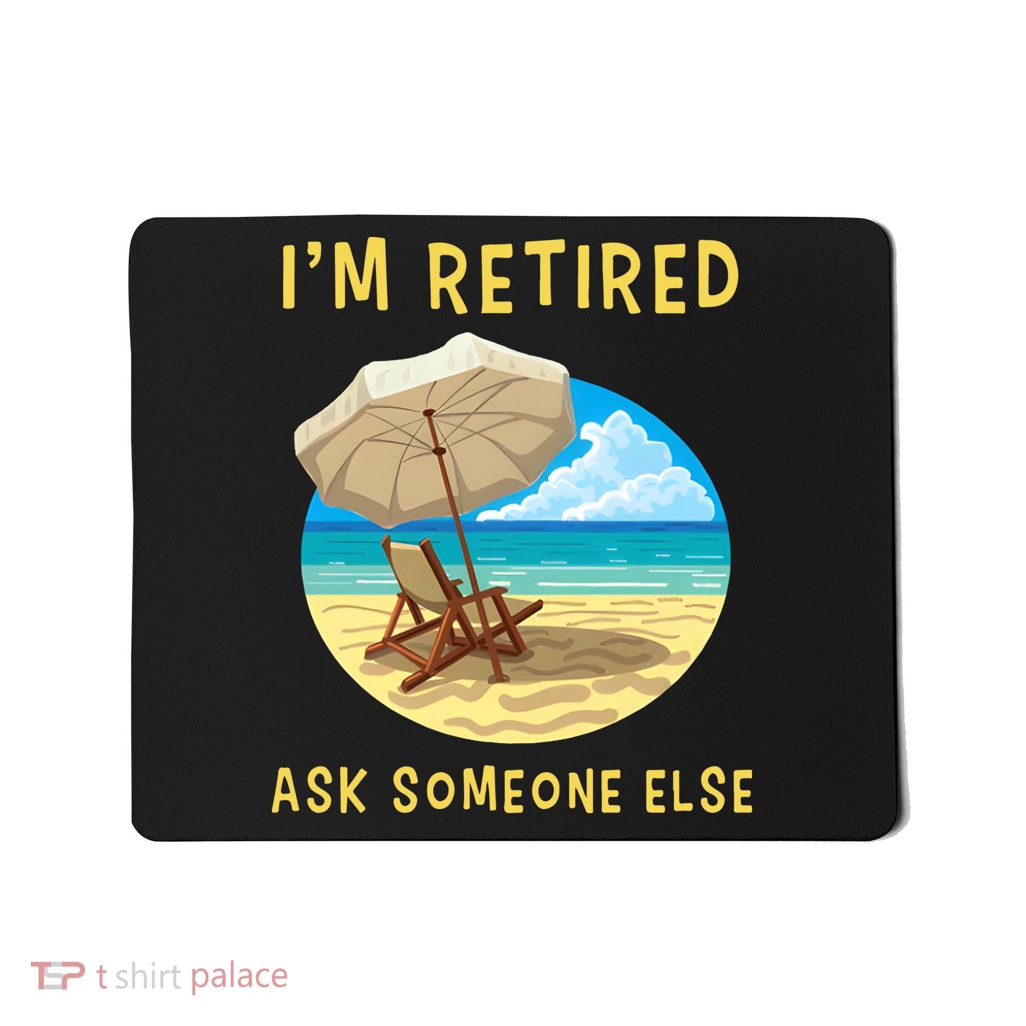 Funny Retired Retirement Gift Mousepad