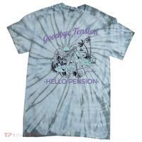 Funny Retired Retirement Gift Goodbye Tension Tie-Dye T-Shirt thumb 0