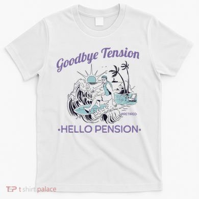 Funny Retired Retirement Gift Goodbye Tension T-Shirt