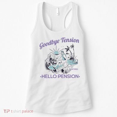 Funny Retired Retirement Gift Goodbye Tension Women's Tank Top