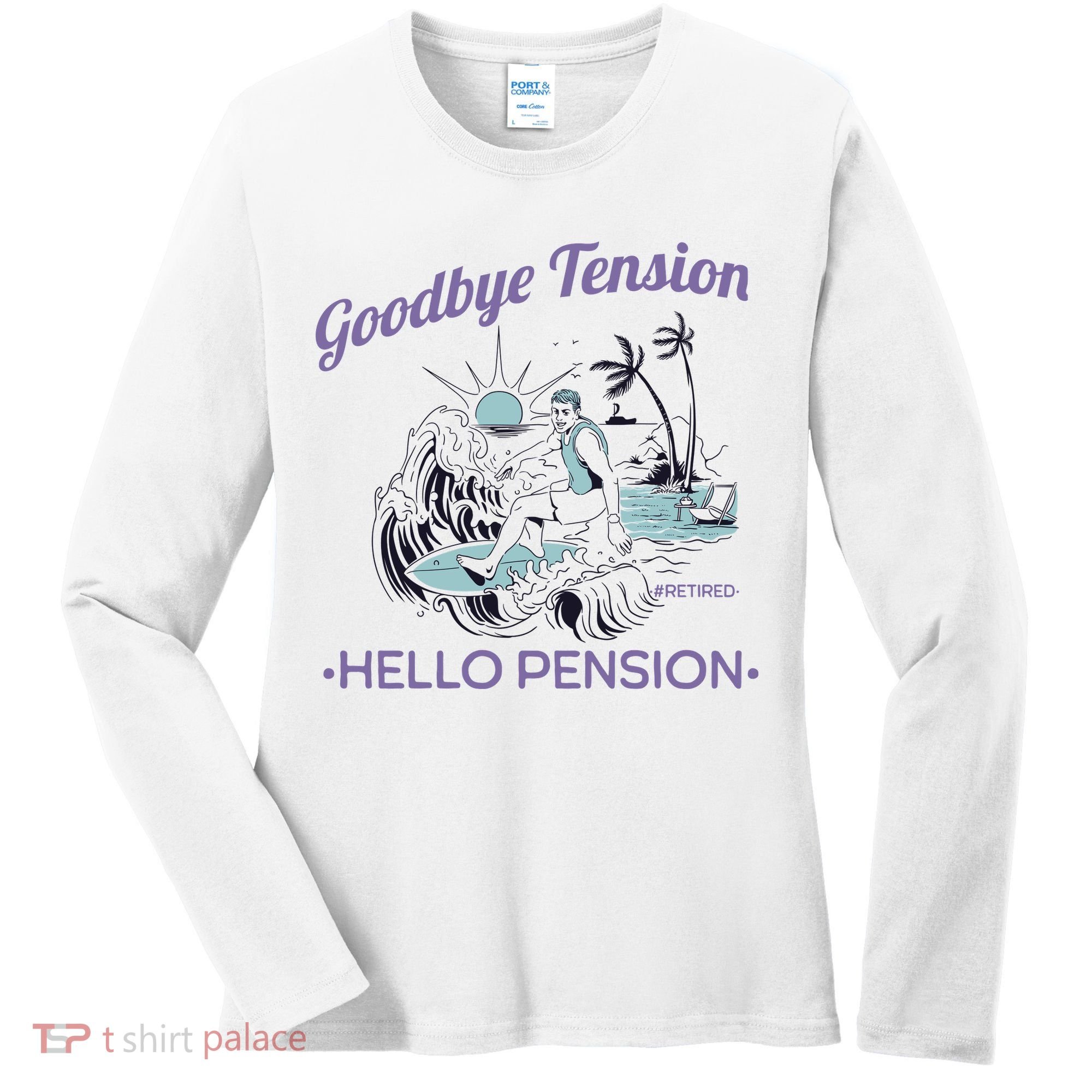 Funny Retired Retirement Gift Goodbye Tension Women's Long Sleeve Shirt