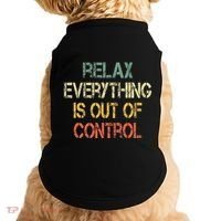 Funny Retro Relax Everything Is Out Of Control Sarcasm Doggie Tank thumb 0