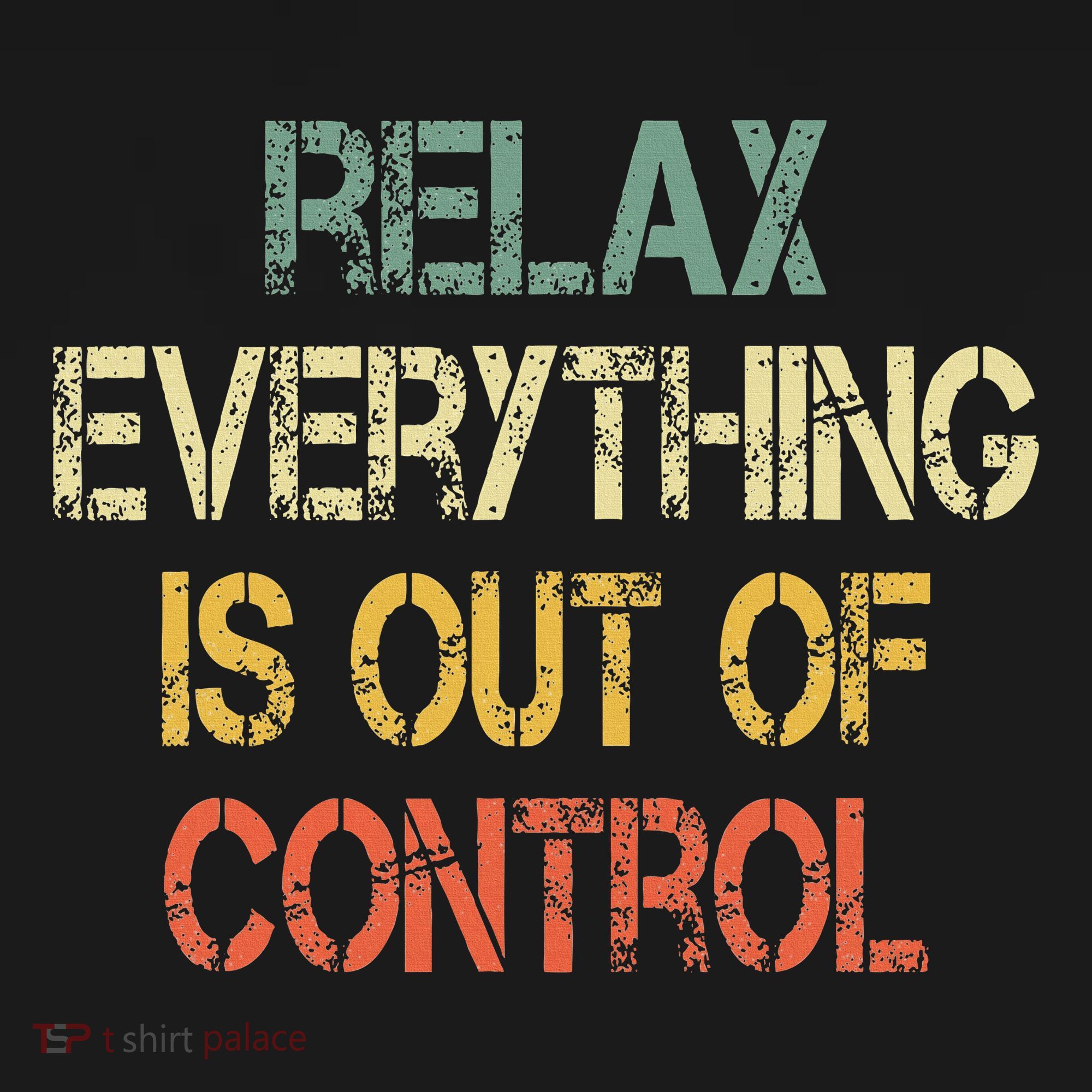 Funny Retro Relax Everything Is Out Of Control Sarcasm Coaster