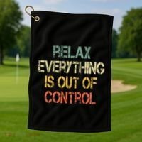 Funny Retro Relax Everything Is Out Of Control Sarcasm Golf Towel thumb 1
