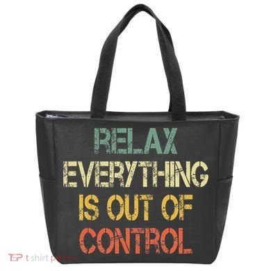 Funny Retro Relax Everything Is Out Of Control Sarcasm Tote Bag